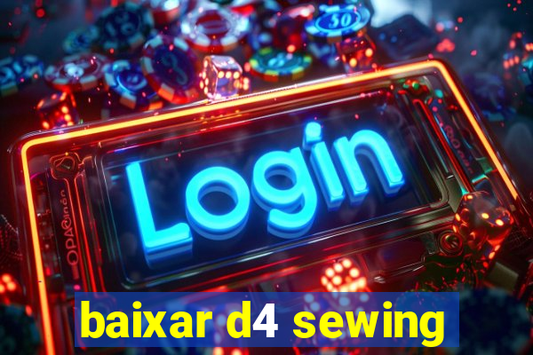 baixar d4 sewing